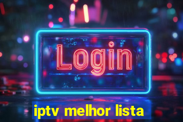 iptv melhor lista